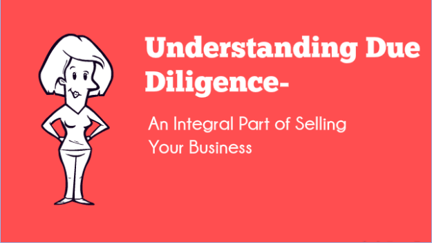 Understanding Due Diligence An Integral Part of Selling Your Business